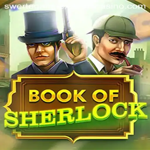 Explore the Thrill of BookOfSherlock and SwerteGameExtreme